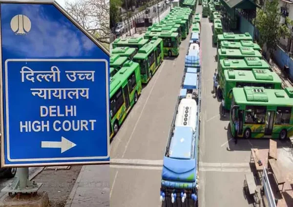 Delhi High Court : 32 साल तक मुकदमा लड़ने पर DTC पर 1 लाख का जुर्माना, कंडक्टर को मिलेगा 17 महीने का बकाया वेतन